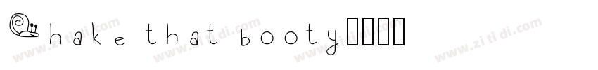 Shake that booty字体转换